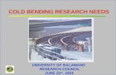COLD BENDING RESEARCH NEEDS