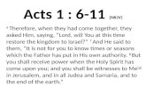 Acts 1 : 6-11  (NKJV)