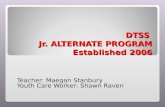 DTSS  Jr. ALTERNATE PROGRAM Established 2006
