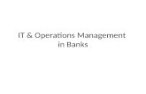 IT & Operations Management  in Banks