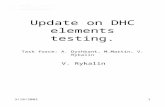 Update on DHC elements testing. Task force: A. Dyshkant, M.Martin, V. Rykalin