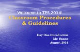 Welcome to TPS  2014! Classroom Procedures & Guidelines