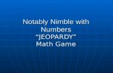 Notably Nimble with Numbers “JEOPARDY” Math Game