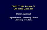 CMPUT 301: Lecture 31 Out of the Glass Box