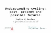 Understanding cycling: past, present and possible futures