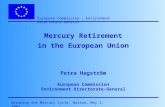 Mercury Retirement in the European Union Petra Hagström European Commission