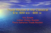 Trade Routes in the Classical Era: 600  BCE  - 600  CE
