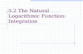5.2 The Natural Logarithmic Function: Integration