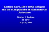 Eastern Zaire, 1994-1996: Refugees and the Manipulation of Humanitarian Assistance