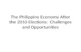 The Philippine Economy After the 2010 Elections:  Challenges and Opportunities
