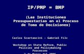 IP/PMP = BMP (Las Instituciones Presupuestarias en el Proceso de Toma de Decisiones)