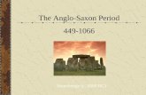 The Anglo-Saxon Period 449-1066