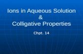Ions in Aqueous Solution &  Colligative Properties