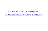 COMM 376   Theory of   Communication and Rhetoric