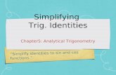 Simplifying  Trig. Identities
