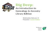 Dig Deep:  An Introduction to Genealogy & Ancestry Library Edition