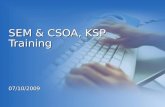 SEM & CSOA, KSP  Training