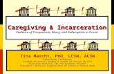Caregiving & Incarceration  Evidence of Compassion, Mercy, and Redemption in Prison
