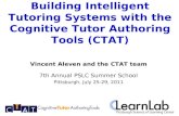 Building Intelligent Tutoring Systems with the Cognitive Tutor Authoring Tools (CTAT)