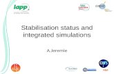 Stabilisation  status and integrated simulations