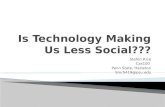 Is Technology Making Us Less Social???