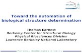 Toward the automation of biological structure determination Thomas Earnest