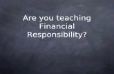 Are you teaching Financial Responsibility?