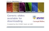 Generic slides available for downloading Created by the CDMC team at UBC