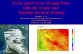 Study Land Cover Change from  Climate Model and  Satellite Remote Sensing
