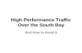 High-Performance Traffic Over the South Bay