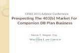 CFDD 2011 Advisor Conference Prospecting The 403(b) Market For  Companion DB Plan Business