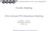 Funds Netting 2011 Annual IFTA Business Meeting Lonette L. Turner Executive Director IFTA, Inc.