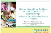 Understanding Autism in the Context of Screening:  Where Do We Go From Here ?