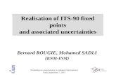 Realisation of ITS-90 fixed points and associated uncertainties
