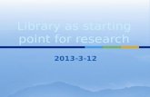 Library as starting point for research