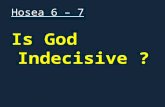 Hosea 6 – 7 Is God Indecisive ?
