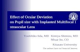 Effect of  Ocular Deviation  on  Pupil size with Implanted Multifocal Intraocular Lens
