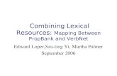 Combining Lexical Resources:  Mapping Between PropBank and VerbNet