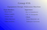 Group #16 Equipment Design: Pultrusion Machine