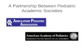 A Partnership Between Pediatric Academic Societies