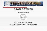 STAN BOWKER CHAIRMAN RACING OFFICIALS  ACCREDITATION PROGRAM