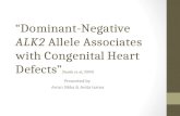 “ Dominant-Negative  ALK2  Allele Associates with Congenital Heart Defects ” [Smith et. al, 2009]