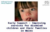 Early Support  : Improving services for disabled children and their families in Wales