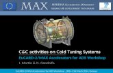 C&C activities on Cold Tuning Systems
