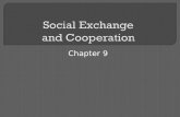 Social Exchange  and Cooperation