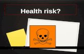 Health risk?