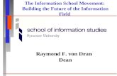 The Information School Movement:  Building the Future of the Information Field