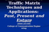 The Evolution of  Traffic Matrix Techniques and Applications:  Past, Present and Future