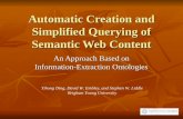 Automatic Creation and Simplified Querying of Semantic Web Content
