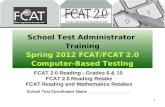 School Test Administrator  Training Spring 2012 FCAT/FCAT 2.0 Computer-Based Testing